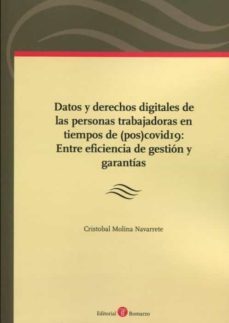 datos y derechos digitales de las personas de (pos) covid19: entre eficiencia de gestion y garantias-cristobal molina navarrete-9788418330346