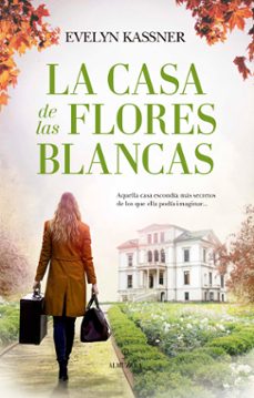 la casa de las flores blancas-evelyn kassner-9788418346446