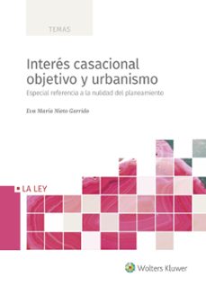 interes casacional objetivo y urbanismo-eva maria nieto garrido-9788418349546