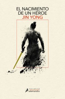 el nacimiento de un heroe (leyendas de los heroes condor 1) (ebook)-jin yong-9788418363146