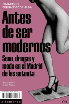 antes de ser modernos-francisco fernandez de alba-9788418481246