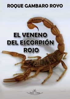 el veneno del escorpion rojo (ebook)-roque gambaro royo-9788418516146