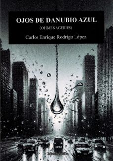ojos de danubio azul-lopez, carlos enrique rodrigo-9788418566646
