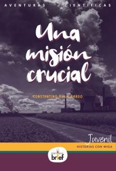 una mision crucial-constantino avila pardo-9788418641046