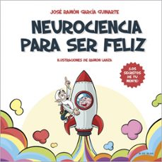 neurociencia para ser feliz (ebook)-jose ramon garcia guinarte-9788418688683