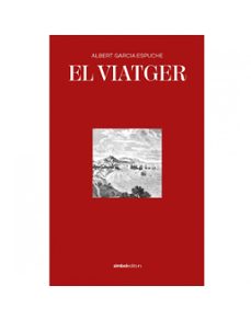 el viatger-albert garcia espuche-9788418696046