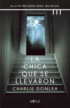 la chica que se llevaron (ebook)-charlie donlea-9788418711046