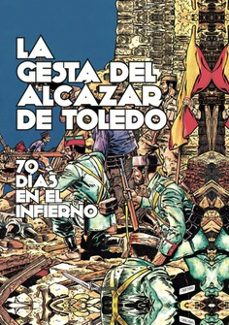la gesta del alcazar de toledo-carlos f. crespo-luis f. crespo-9788418816246