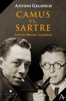 camus vs. sartre, entre la llibertat i la justicia-9788418908446