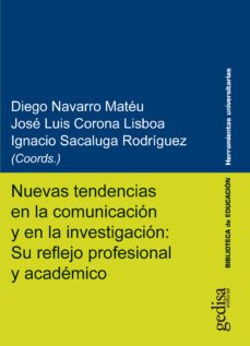 nuevas tendencias en la comunicacion y en la investigacion: su reflejo profesional y academico-9788418914546