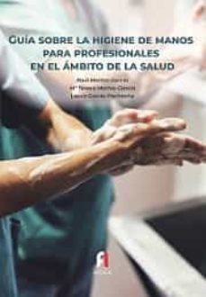 guia sobre la higiene de manos para profesionales en el ambito de la salud (2ª ed.)-9788418980046