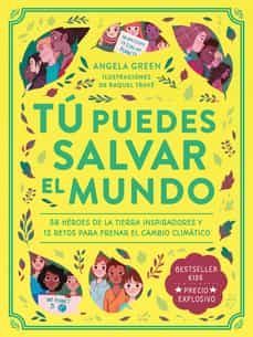 tu puedes salvar el mundo-angela green-9788419004246