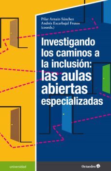 investigando los caminos a la inclusion: las aulas abiertas especializadas (ebook)-9788419023346