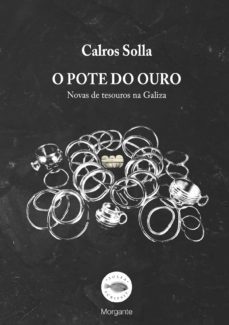 o pote do ouro: novas de tesouros na galiza-calros solla varela-9788419040046