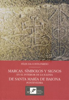 marcas, simbolos y signos en el interior de la iglesia de santa maria de baiona-felix da costa pardo-9788419066046