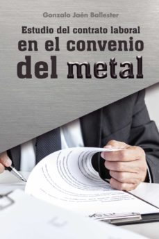 estudio del contrato laboral en el convenio del metal (ebook)-9788419090546