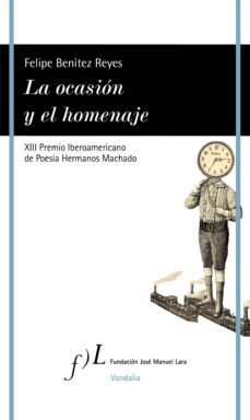 la ocasion y el homenaje (ebook)-felipe benitez reyes-9788419132246