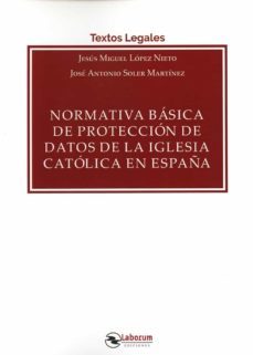 normativa basica de proteccion de datos de la iglesia catolica en españa-jesus miguel lopez nieto-9788419145246