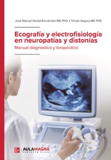 ecografia y electrofisiologia en neuropatias y distonias-jose manuel pardal fernandez-tomas segura-9788419187246