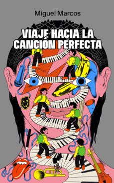 viaje hacia la canción perfecta-miguel marcos-9788419234346