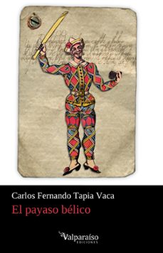 el payaso belico-carlos fernando tapia vaca-9788419347046