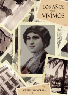 los años que vivimos (ebook)-angeles diaz morilla-9788419373946