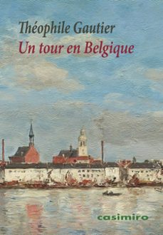 un tour en belgique-theophile gautier-9788419524546