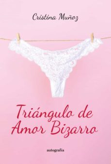 triangulo de amor bizarro (ebook)-cristina muñoz-9788419611246