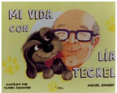 mi vida con lia teckel-miguel romero-9788419648846