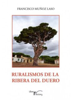 ruralismos en la ribera del duero (ebook)-francisco muñoz laso-9788419669346