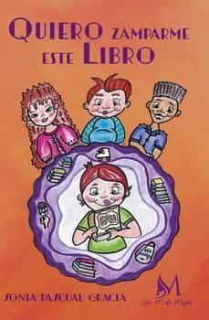 quiero zamparme este libro-sonia pascual gracia-9788419701046