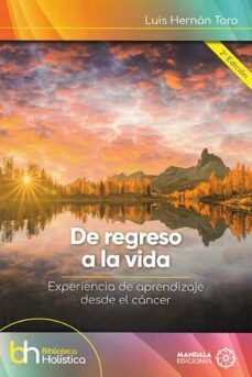 de regreso a la vida (2ª ed.)-luis hernan toro-9788419710246