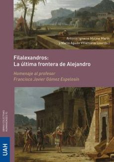 filalexandros: la ultima frontera de alejandro-antonio ignacio molina marin-mario agudo villanueva-9788419745446