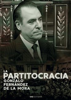 la partitocracia-gonzalo fernandez de la mora-9788419764546