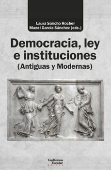 democracia, ley e instituciones (antiguas y modernas)-9788419782946
