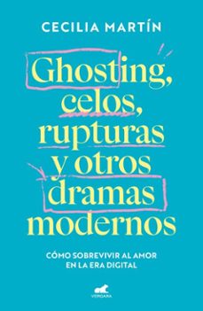 ghosting, celos, rupturas y otros dramas modernos (ebook)-cecilia martin-9788419820846