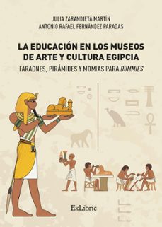 (i.b.d.) la educaci0n en los museos de arte y cultura egipcia. faraones, piramides y momias para dummies-antonio rafael fernandez paradas-9788419827746