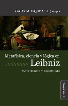 metafísica, ciencia y logica en leibniz (ebook)-oscar m. esquisabel-9788419830746