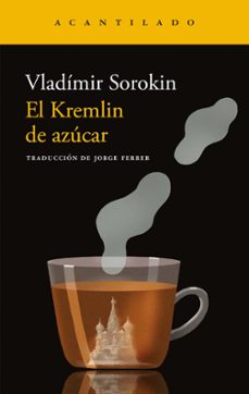 el kremlin de azucar-vladimir sorokin-9788419958846