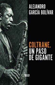 coltrane. un paso de gigante-alejandro garcia bolivar-9788419997746