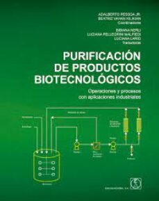 purificacion de productos biotecnologicos-adalberto pessoa-beatriz vahan kilikian-9788420013046