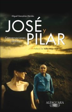 jose y pilar. conversaciones ineditas-miguel gonçalves mendes-9788420415246