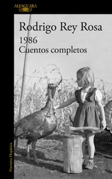 1986. cuentos completos-rodrigo rey rosa-9788420417646