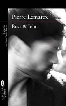 rosy &amp; john (un caso del comandante camille verhoeven 3) (ebook)-pierre lemaitre-9788420420646