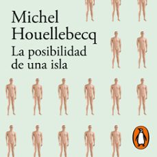 la posibilidad de una isla-michel houellebecq-9788420475646