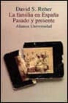 la familia en españa, pasado y presente-9788420628646