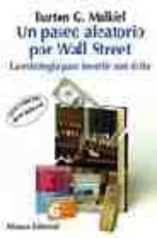 UN PASEO ALEATORIO POR WALL STREET: LA ESTRATEGIA PARA INVERTIR C ON EXITO  (8ª ED.), BURTON G. MALKIEL, Segunda mano