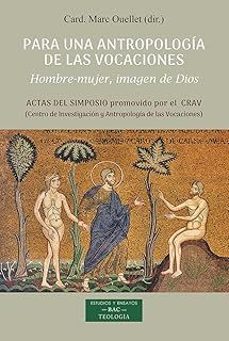 para una antropologia de las vocaciones. hombre- mujer, imagen de dios-marc ( dir.) ouellet-9788422023746