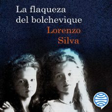 la flaqueza del bolchevique-lorenzo silva-9788423365746