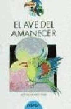 el ave del amanecer-alfredo gomez cerda-9788423647446